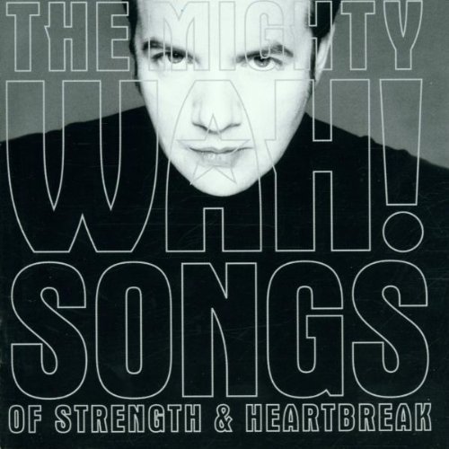 Mighty Wah! Songs Of Strength & Heartbreak Import Eu 