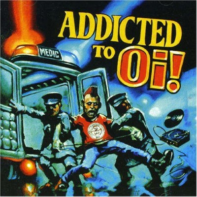 Addicted To Oi!/Addicted To Oi!@Import