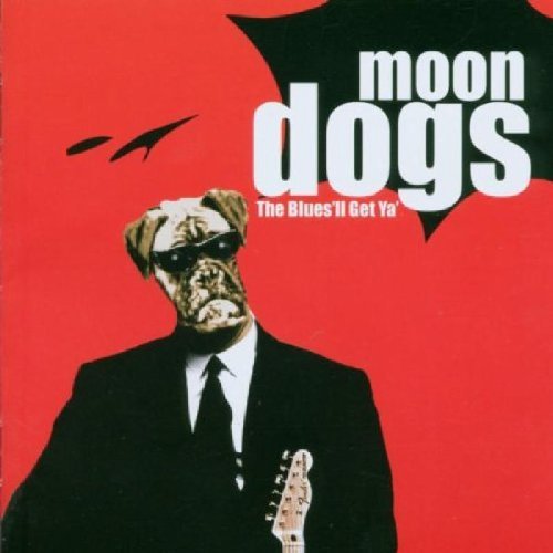 Moondogs/Blue'Ll Get Ya!@Import-Gbr