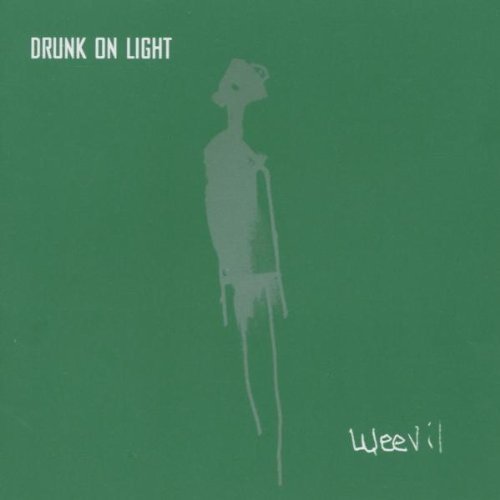 Weevil/Drunk On Light@Import-Eu