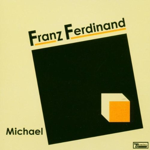 Franz Ferdinand/Michael Pt. 1@Import-Gbr