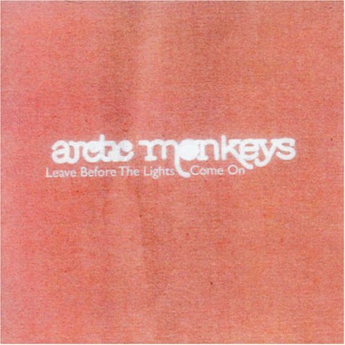 Arctic Monkeys/Leave Before The Lights Come O@Import-Gbr