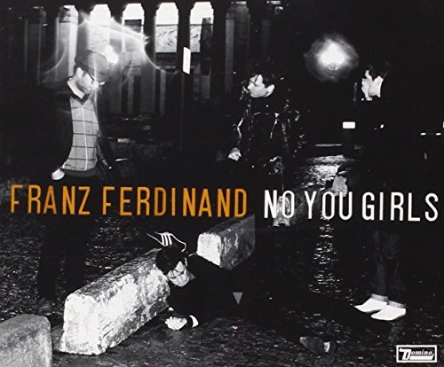 Franz Ferdinand/No You Girls Ep (Remixes)@Import-Eu