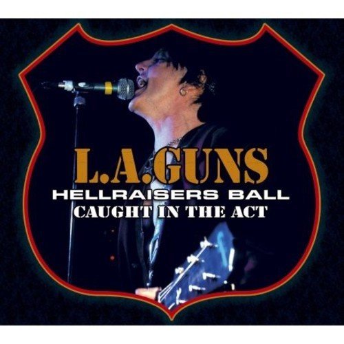 L.A. Guns/Hellraisers Ball-Caught In The@Import-Gbr