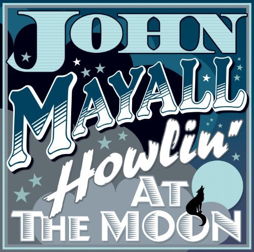 John Mayall Howling At The Moon 