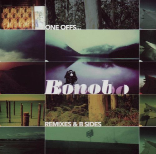 Bonobo/One Offs Remixes & B-Sides