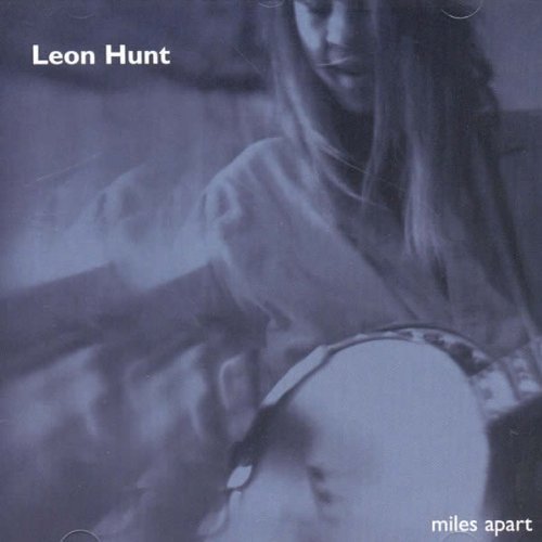 Leon Hunt/Miles Apart