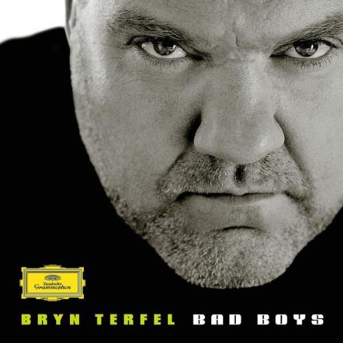 Bryn Terfel/Bad Boys