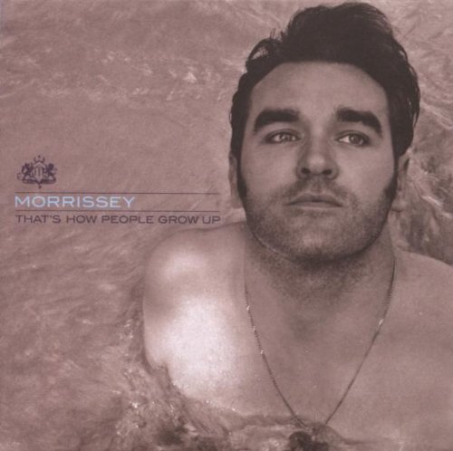 Morrissey/That's How People Grow Up@Import-Gbr