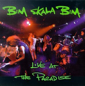 Bim Skala Bim/Live At The Paradise