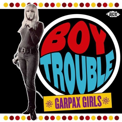 Boy Trouble: Garpax Girls/Boy Trouble: Garpax Girls@Explicit Version@Boy Trouble: Garpax Girls