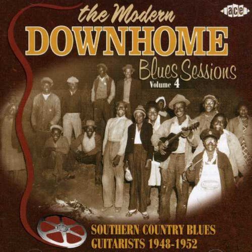 Modern Downhome Blues Sessions/Vol. 4-Modern Downhome Blues S@Import-Gbr