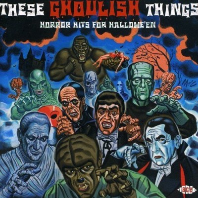 These Ghoulish Things Horror Hits For Hallowe'en (& Import Gbr Incl. Bonus Track 