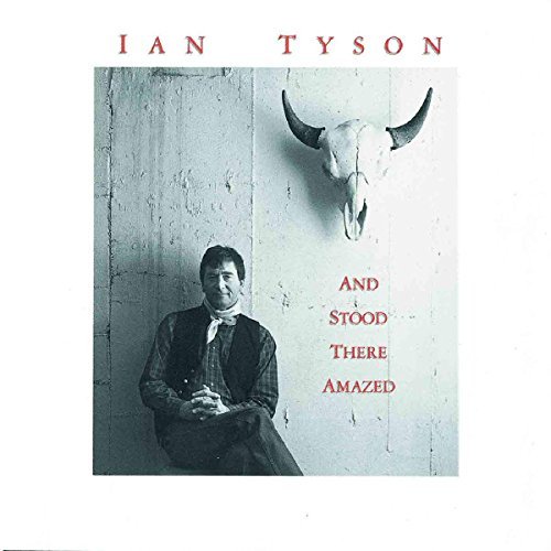 Ian Tyson/And Stood There Amazed@Import-Gbr