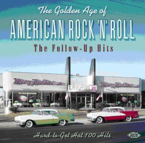 Golden Age Of American Rock 'N Roll/Follow-Up Hits@Import-Gbr