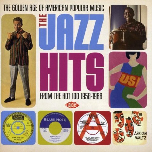 Golden Age Of American Popular Music: The Jazz Hits From The Hot 100: 1958-1966/Golden Age Of American Popular Music: The Jazz Hits From The Hot 100: 1958-1966@Import-Gbr
