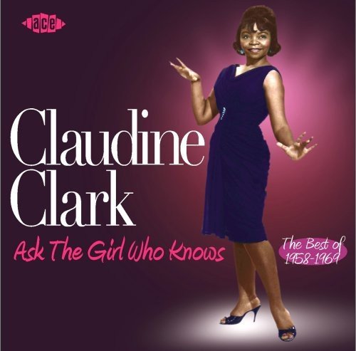 Claudine Clark/Ask The Girl Who Knows-Best Of@Import-Gbr