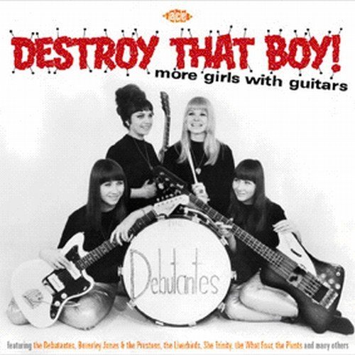 Destroy That Boy! More Girls W/Destroy That Boy! More Girls W@Import-Gbr@Starlets/She Trinity/Mccann