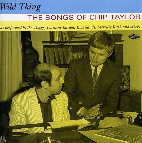 Wild Thing The Songs Of Chip T Wild Thing The Songs Of Chip T Import Gbr 