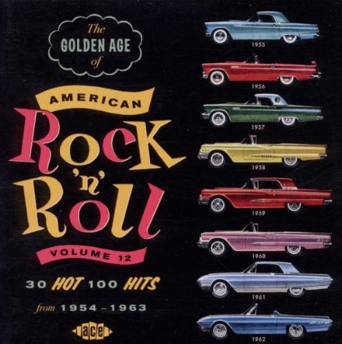 Golden Age Of American Rock 'n Vol. 12 Golden Age Of American Import Gbr 