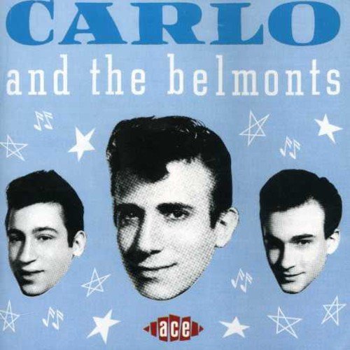 Carlo & The Belmonts/Carlo & The Belmonts@Import-Gbr