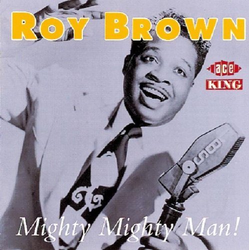 Roy Brown/Mighty Might Man@Import-Gbr