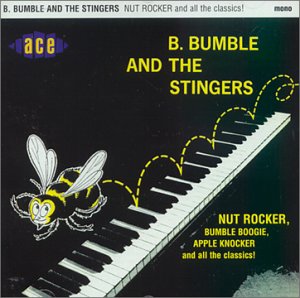 B. Bumble & The Stingers Nut Rocker & All The Classics Import Gbr 