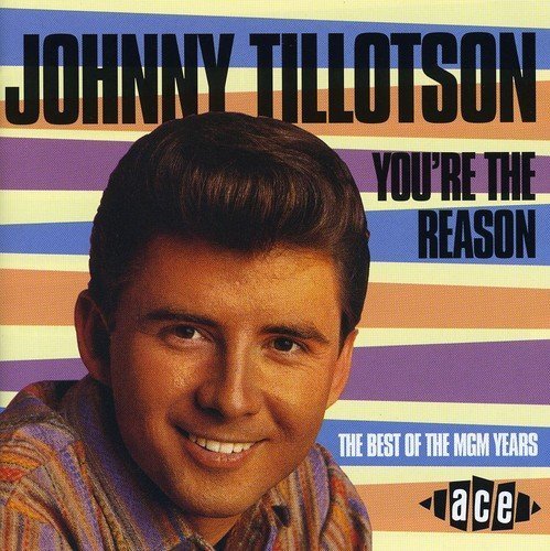 Johnny Tillotson You're The Reason Best Of Mgm Import Gbr 