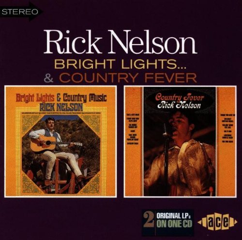 Rick Nelson/Bright Lights/Country Fever@Import-Gbr@2-On-1