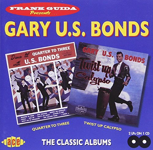Gary U.S. Bonds/Quarter To Three/Twist Up Caly@Import-Gbr@2-On-1