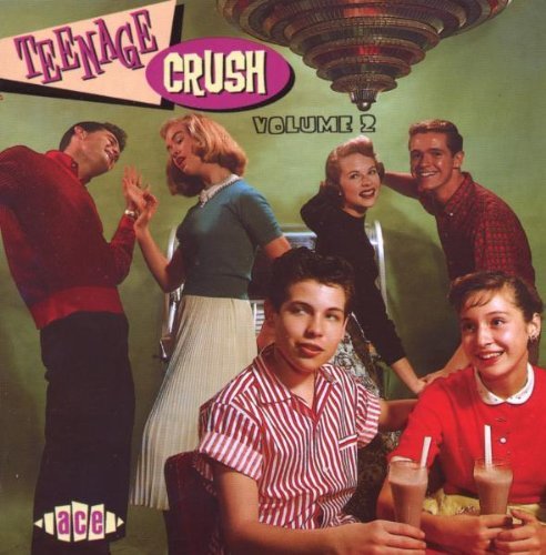 Teenage Crush/Vol. 2-Teenage Crush@Import-Gbr@Teenage Crush