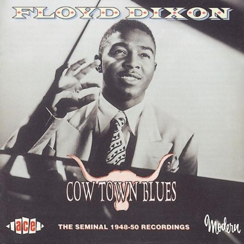 Floyd Dixon/Cow Town Blues@Import-Gbr