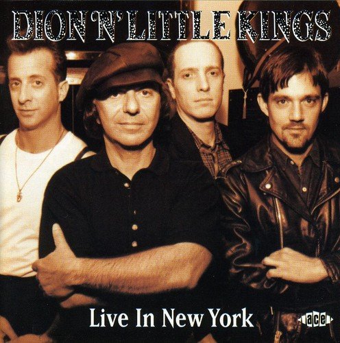 Dion N Little Kings/Live In New York@Import-Gbr