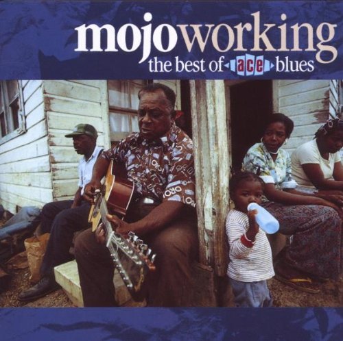 Mojo Working Mojo Working Best Of Ace Blues Import Gbr Watson Hopkins Lazy Lester 