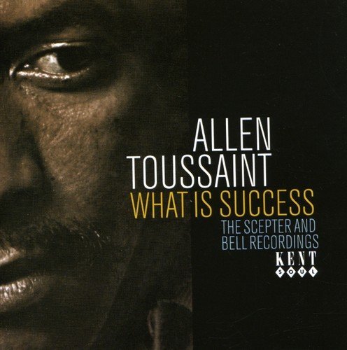 Allen Toussaint/What Is Success-Scepter & Bell@Import-Gbr