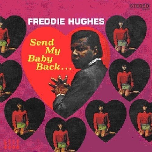 Freddie Hughes/Send My Baby Back Plus...@Import-Gbr