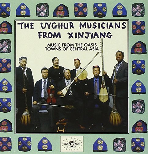 Uyghur Musicians From Xinjiang/Music From The Oasis Towns Of@Import-Gbr