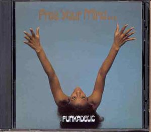 Funkadelic/Free Your Mind & Your Ass Will@Import-Gbr