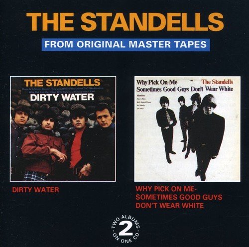 Standells/Dirty Water/Why Pick On Me/Sometimes Good Guys Don't Wear White