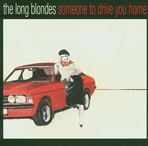 Long Blondes/Someone To Drive You Home@Import-Eu
