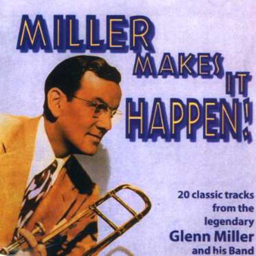 Glenn Miller/Miller Makes It Happen@Import-Gbr