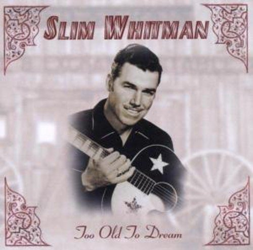 Slim Whitman/Too Old To Dream@Import-Gbr