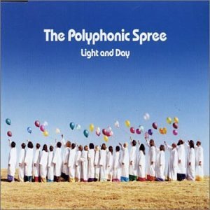 Polyphonic Spree/Light & Day