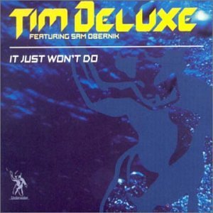 Tim Deluxe/It Just Won'T Do That@Import-Gbr