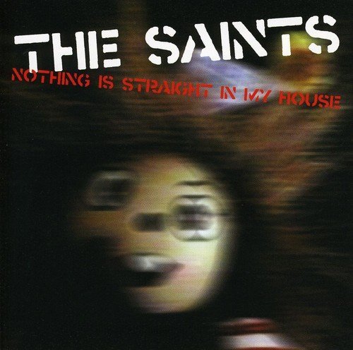Saints/Nothing Is Straight In My Hous@Import-Gbr