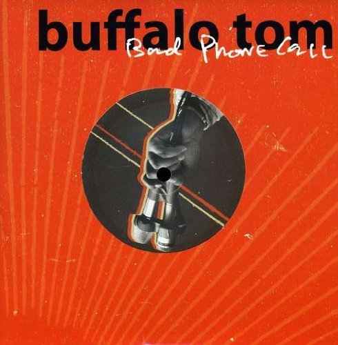 Buffalo Tom/Bad Phone Call@Import-Gbr@Bad Phone Call