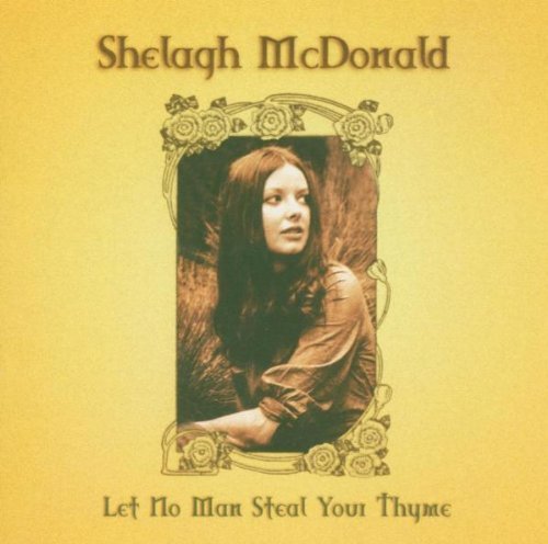 Shelagh Mcdonald Let No Man Steal Your Thyme An Import Gbr 2 CD Set 