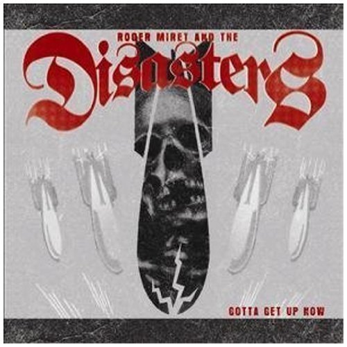 Roger Miret & The Disasters/Gotta Get Up Now