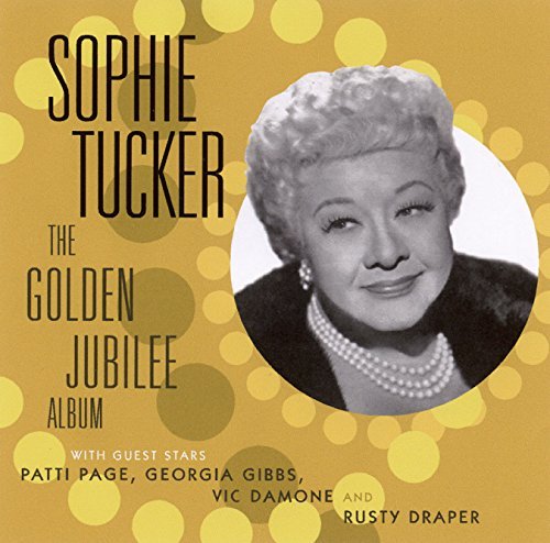 Sophie Tucker/Golden Jubilee Album