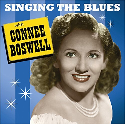 Connee Boswell/Singing The Blues With Connee